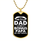 I Have Two Titles Dad and Bonus Papa And I Rock Them Both Dog Tag Necklace - Fathers Day Gift for Bonus Papa - Bonus Papa Birthday Gift Military Chain (Gold) / No