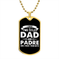 I Have Two Titles Dad and Padre And I Rock Them Both Dog Tag Necklace - Fathers Day Gift for Padre - Personalized Padre Birthday Gift Military Chain (Gold) / No