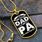 I Have Two Titles Dad and Pa And I Rock Them Both Dog Tag Necklace - Fathers Day Gift for Pa - Personalized Pa Birthday Gift