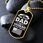 I Have Two Titles Dad and Veteran And I Rock Them Both Dog Tag Necklace - Fathers Day Gift for Veteran - Personalized Veteran Birthday Gift