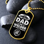 I Have Two Titles Dad and Welder And I Rock Them Both Dog Tag Necklace - Fathers Day Gift for Welder - Personalized Welder Birthday Gift