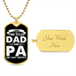 I Have Two Titles Dad and Pa And I Rock Them Both Dog Tag Necklace - Fathers Day Gift for Pa - Personalized Pa Birthday Gift Military Chain (Gold) / Yes