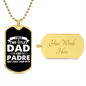 I Have Two Titles Dad and Padre And I Rock Them Both Dog Tag Necklace - Fathers Day Gift for Padre - Personalized Padre Birthday Gift Military Chain (Gold) / Yes