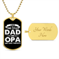 I Have Two Titles Dad and Opa And I Rock Them Both Dog Tag Necklace - Fathers Day Gift for Opa - Personalized Opa Birthday Gift Military Chain (Gold) / Yes