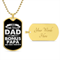 I Have Two Titles Dad and Bonus Papa And I Rock Them Both Dog Tag Necklace - Fathers Day Gift for Bonus Papa - Bonus Papa Birthday Gift Military Chain (Gold) / Yes
