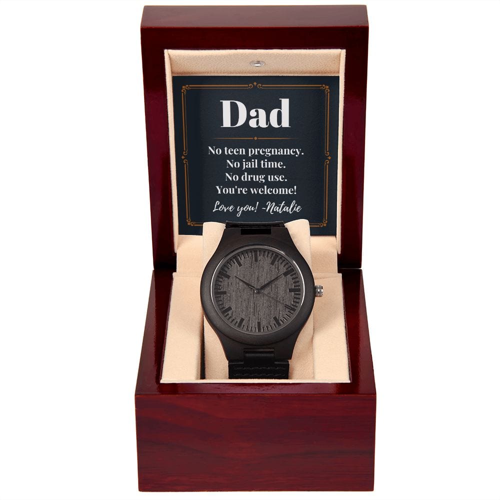 Personalized Funny Fathers Day Gift - Wooden Watch for Dad - No Teen Pregnancy Jail Time Drug Use - Gift from Daughter