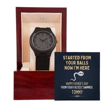 Personalized Funny Fathers Day Gift - Wooden Watch for Dad - Started From Your Balls Now I'm Here - Sperm Joke Gift