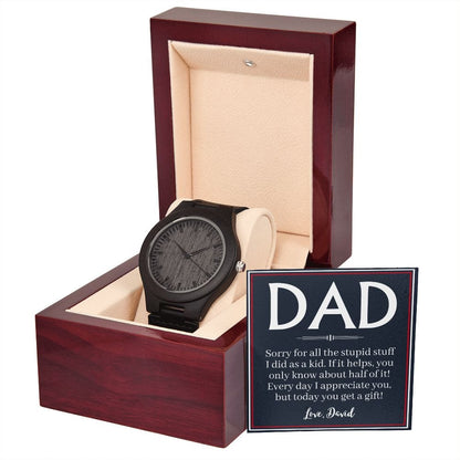 Personalized Funny Fathers Day Gift - Wooden Watch for Dad - Sorry for the Stupid Stuff - Dad Gift from Daughter - Gift from Son