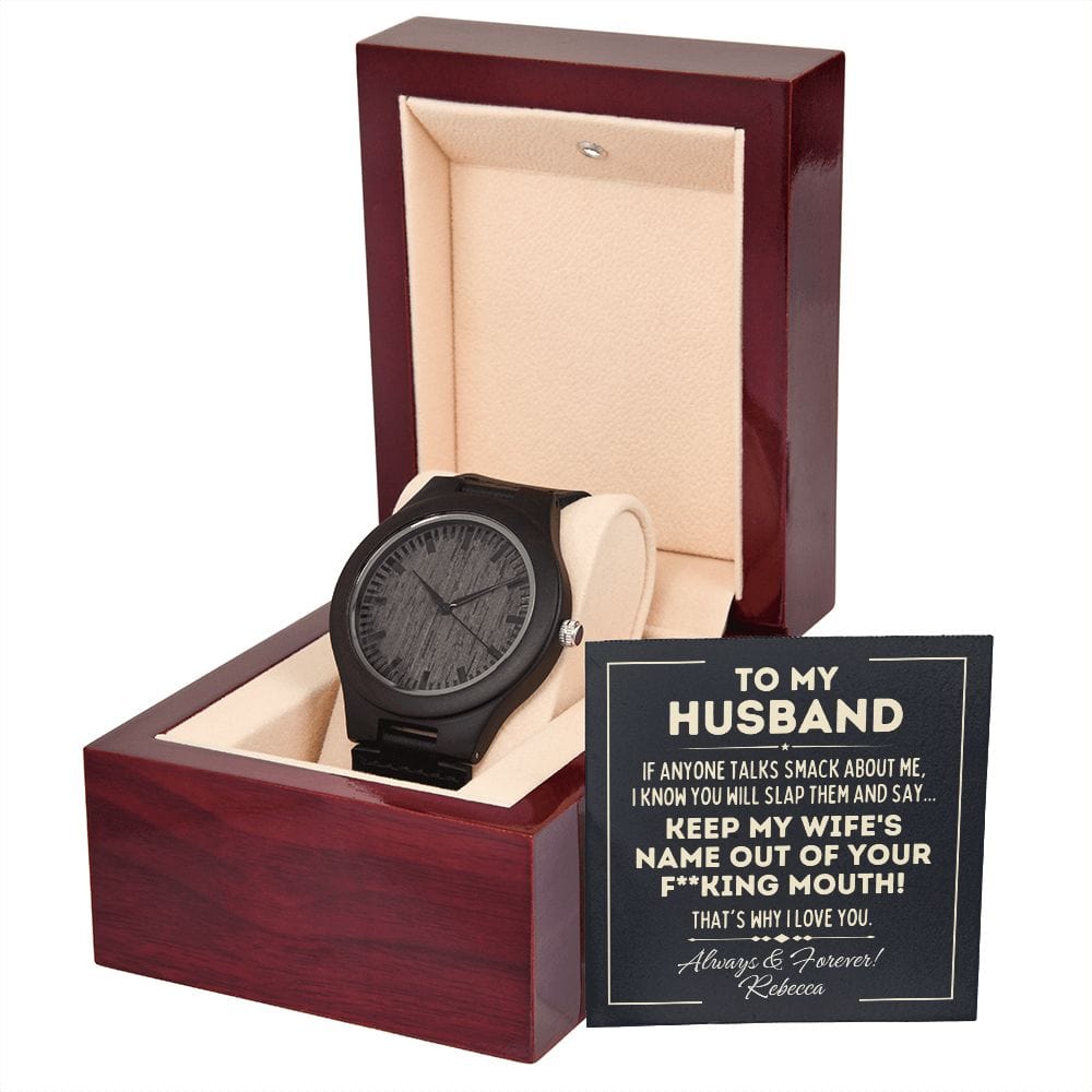 Personalized Fathers Day Gift for Husband - Wooden Watch - Keep My Wife's Name Out Your Mouth - To Husband from Wife