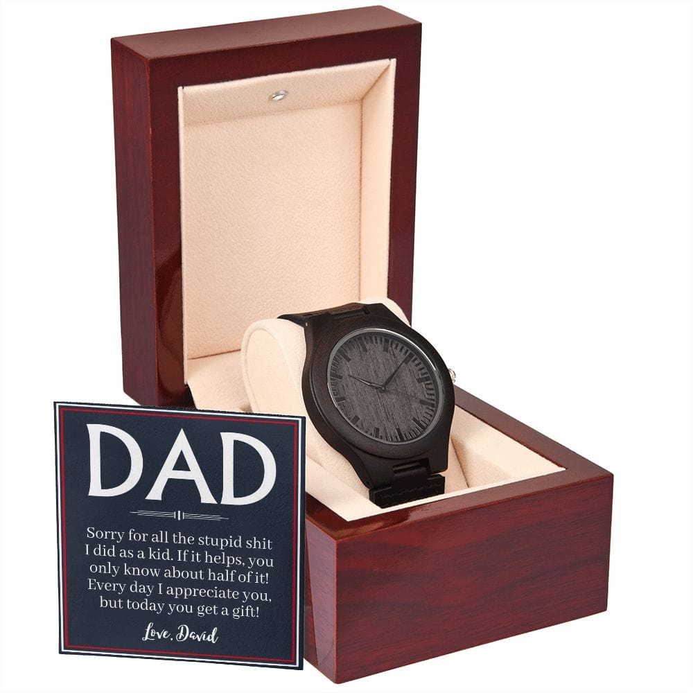 Personalized Funny Fathers Day Gift - Wooden Watch for Dad - Sorry for the Stupid Shit - Dad Gift from Daughter - Gift from Son