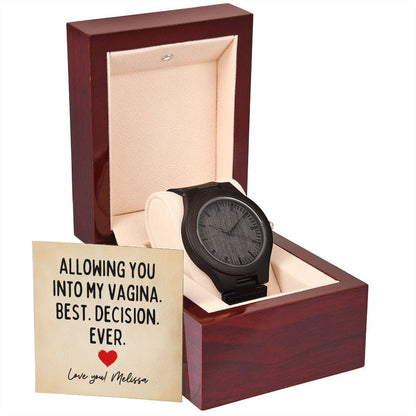 Personalized Funny Fathers Day Gift -Allowing You Into My Vagina Best Decision Ever - Mens Wooden Watch - From Wife Babymama Girlfriend