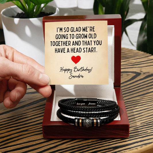 Personalized Funny Birthday Gift for Men - We're Going to Grow Old Together - Vegan Leather Bracelet for Husband, Boyfriend, Fiance