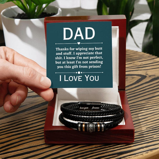 Funny Fathers Day Gift - Vegan Leather Bracelet for Dad - Thanks for Wiping My Butt - Gift from Daughter - Gift from Son