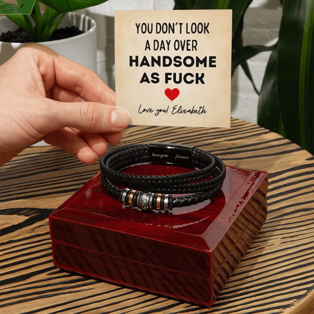 Personalized Funny Birthday Gift for Men - You Don't Look a Day Over Handsome As Fuck - Bracelet for Husband, Boyfriend, Fiance, Friend