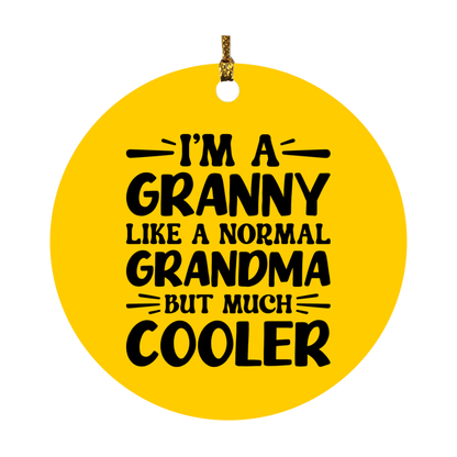 I'm A Granny Like A Normal Grandma But Much Cooler Ornament – Funny Granny Christmas Ornament – Gift For Granny – Grandma Ornament