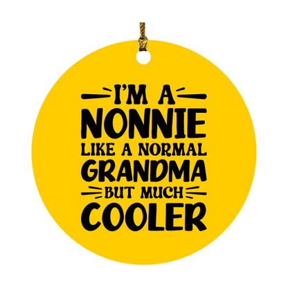 I'm A Nonnie Like A Normal Grandma But Much Cooler Ornament – Funny Nonnie Christmas Ornament – Gift For Nonnie – Grandma Ornament