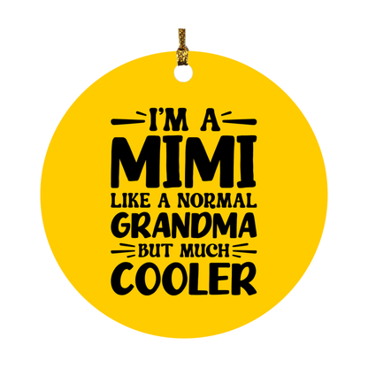 I'm A Mimi Like A Normal Grandma But Much Cooler Ornament – Funny Mimi Christmas Ornament – Gift For Mimi – Grandma Ornament