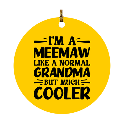 I'm A Meemaw Like A Normal Grandma But Much Cooler Ornament – Funny Meemaw Christmas Ornament – Gift For Meemaw – Grandma Ornament