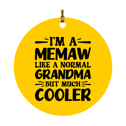 I'm A Memaw Like A Normal Grandma But Much Cooler Ornament – Funny Memaw Christmas Ornament – Gift For Memaw – Grandma Ornament