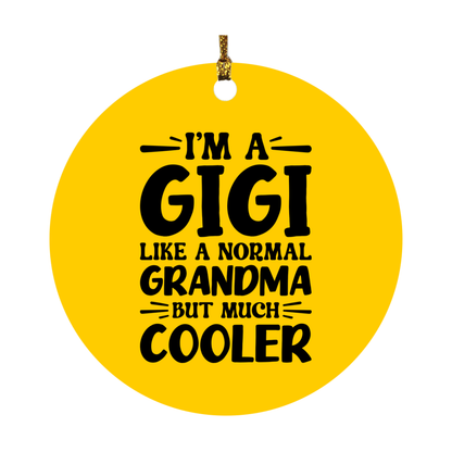 I'm A Gigi Like A Normal Grandma But Much Cooler Ornament – Funny Gigi Christmas Ornament – Gift For Gigi – Grandma Ornament