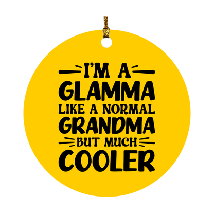 I'm A Glamma Like A Normal Grandma But Much Cooler Ornament – Funny Glamma Christmas Ornament – Gift For Glamma – Grandma Ornament