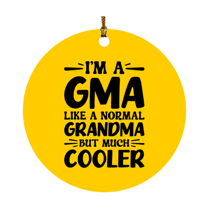 I'm A Gma Like A Normal Grandma But Much Cooler Ornament – Funny Gma Christmas Ornament – Gift For Gma – Grandma Ornament
