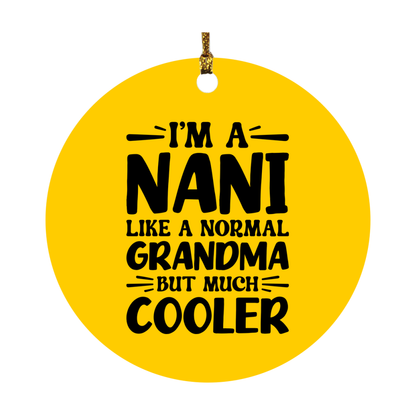 I'm A Nani Like A Normal Grandma But Much Cooler Ornament – Funny Nani Christmas Ornament – Gift For Nani – Grandma Ornament