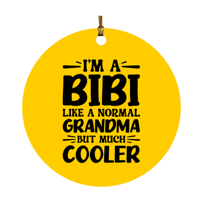 I'm A Bibi Like A Normal Grandma But Much Cooler Ornament – Funny Bibi Christmas Ornament – Gift For Bibi – Grandma Ornament