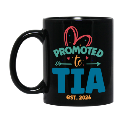 Promoted To Tia Est. 2026 Coffee Mug – New Tia Gift – Pregnancy Announcement Mug For New Baby