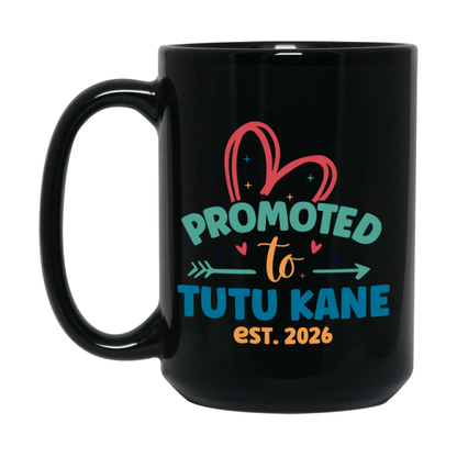 Promoted To Tutu Kane Est. 2026 Coffee Mug – New Tutu Kane Gift – Pregnancy Announcement Mug For New Baby