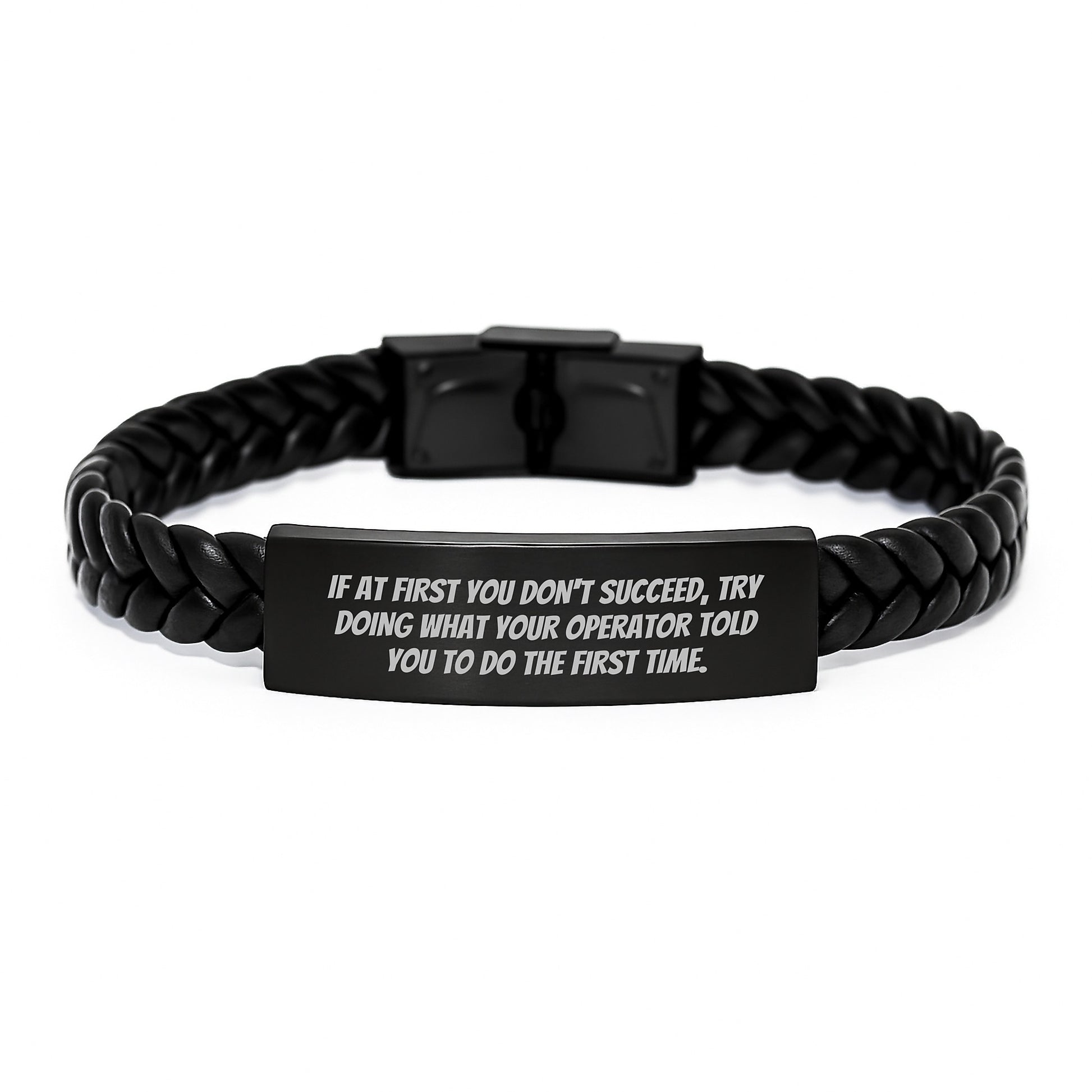 Operator Humor Graduation Gifts for Friends from Men, Interlaced Leather Bracelet with Quote 'If At First You Don't Succeed, Try Doing What Your Operator Told You To Do The First Time.' - Image 1