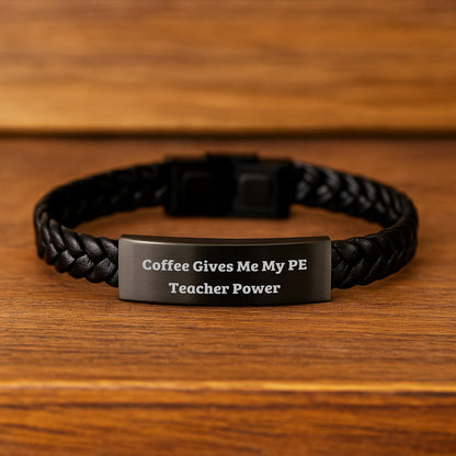 Funny PE Teacher Inspirational Gifts from Friends for Birthday - Interlaced Leather Bracelet with Stainless Steel and PU Leather, 7.87 inches, 'Coffee Gives Me My PE Teacher Power' - Image 2