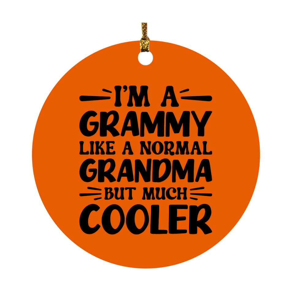 I'm A Grammy Like A Normal Grandma But Much Cooler Ornament – Funny Grammy Christmas Ornament – Gift For Grammy – Grandma Ornament