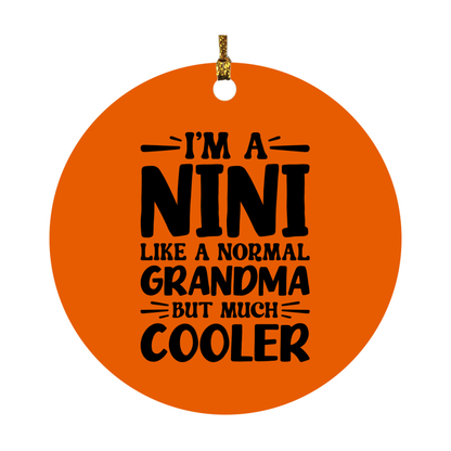 I'm A Nini Like A Normal Grandma But Much Cooler Ornament – Funny Nini Christmas Ornament – Gift For Nini – Grandma Ornament
