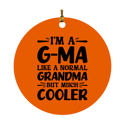 I'm A G-Ma Like A Normal Grandma But Much Cooler Ornament – Funny G-Ma Christmas Ornament – Gift For G-Ma – Grandma Ornament