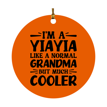 I'm A Yiayia Like A Normal Grandma But Much Cooler Ornament – Funny Yiayia Christmas Ornament – Gift For Yiayia – Grandma Ornament