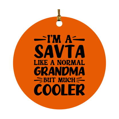 I'm A Savta Like A Normal Grandma But Much Cooler Ornament – Funny Savta Christmas Ornament – Gift For Savta – Grandma Ornament