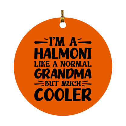 I'm A Halmoni Like A Normal Grandma But Much Cooler Ornament – Funny Halmoni Christmas Ornament – Gift For Halmoni – Grandma Ornament