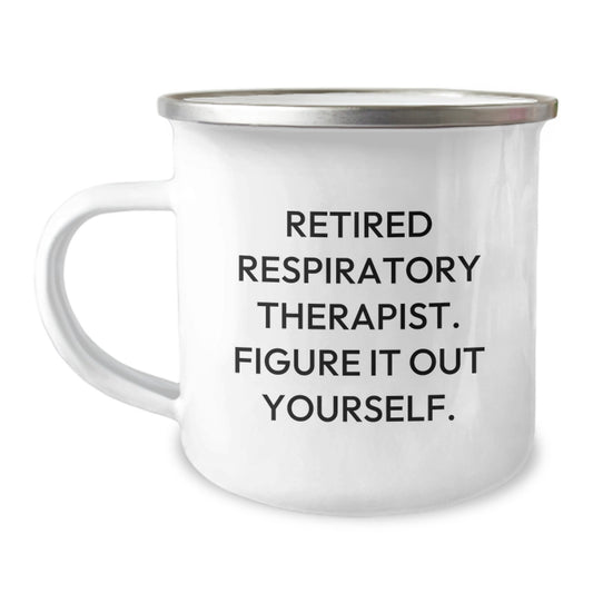 Funny Respiratory Therapist Gifts for Him - Birthday Unique Gifts from Friends - Retired Respiratory Therapist Figure It Out Yourself Camping Mug - Image 1