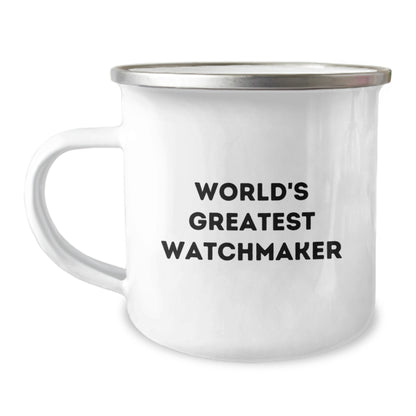 Funny Watchmaker Quotes Camping Mugs, Watchmaker Gifts for Men, Valentine's Unique Gifts from Men, Watchmaker Lover Mug, World's Greatest Watchmaker - Image 1