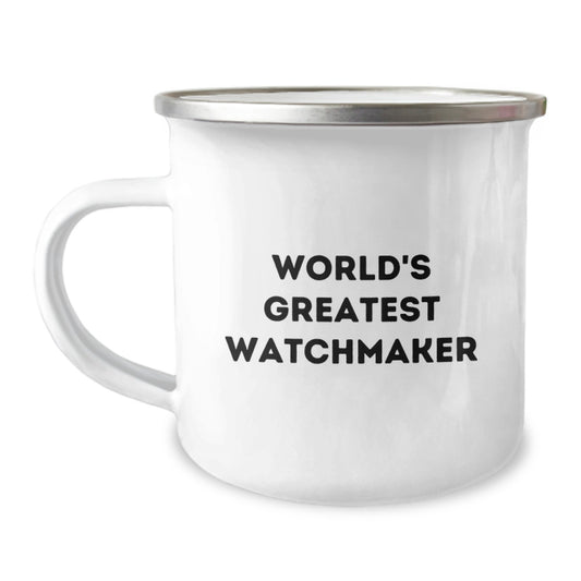 Funny Watchmaker Quotes Camping Mugs, Watchmaker Gifts for Men, Valentine's Unique Gifts from Men, Watchmaker Lover Mug, World's Greatest Watchmaker - Image 1