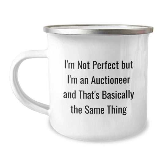 Auctioneer Humor Camping Mug, Funny Gifts for Auctioneer, Birthday Presents from Friends, 'I'm Not Perfect' - Image 1