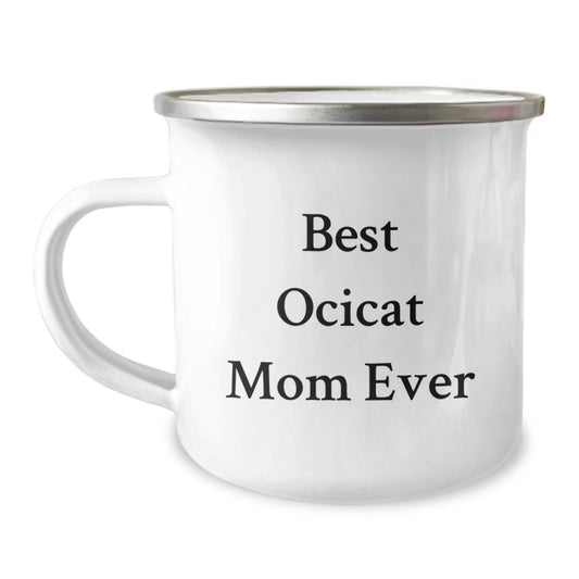 Funny Gifts for Ocicat Lovers, Best Mom Ever, Valentine's Unique Gifts from Family - Enamel Camping Mug - Image 1