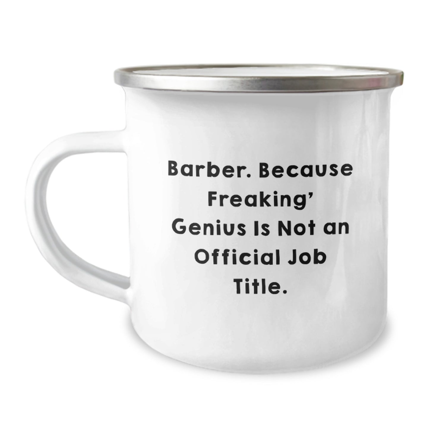Funny Barber Gifts from Men for Birthday Unique Gifts, Camping Mug for Barber, Because 'Freaking' genius Is Not An Official Job Title. - Image 1