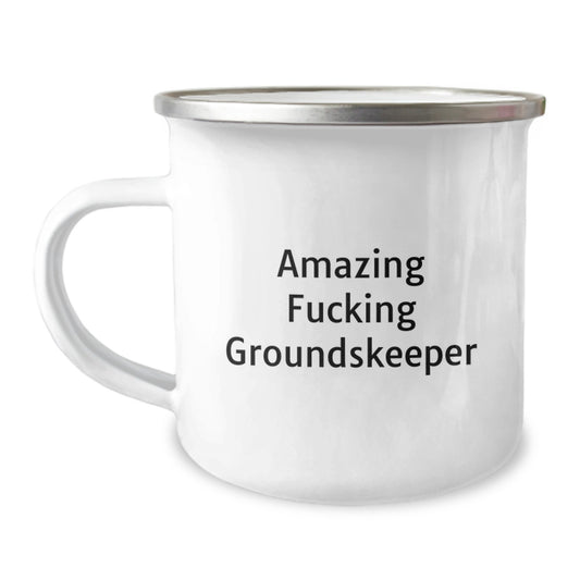 Funny groundskeeper Gifts for Men Friends - Amazing Quote Camping Mug, 12 oz, Stainless Steel with Enamel Finish, Perfect Birthday Unique Gift from Friends - Image 1
