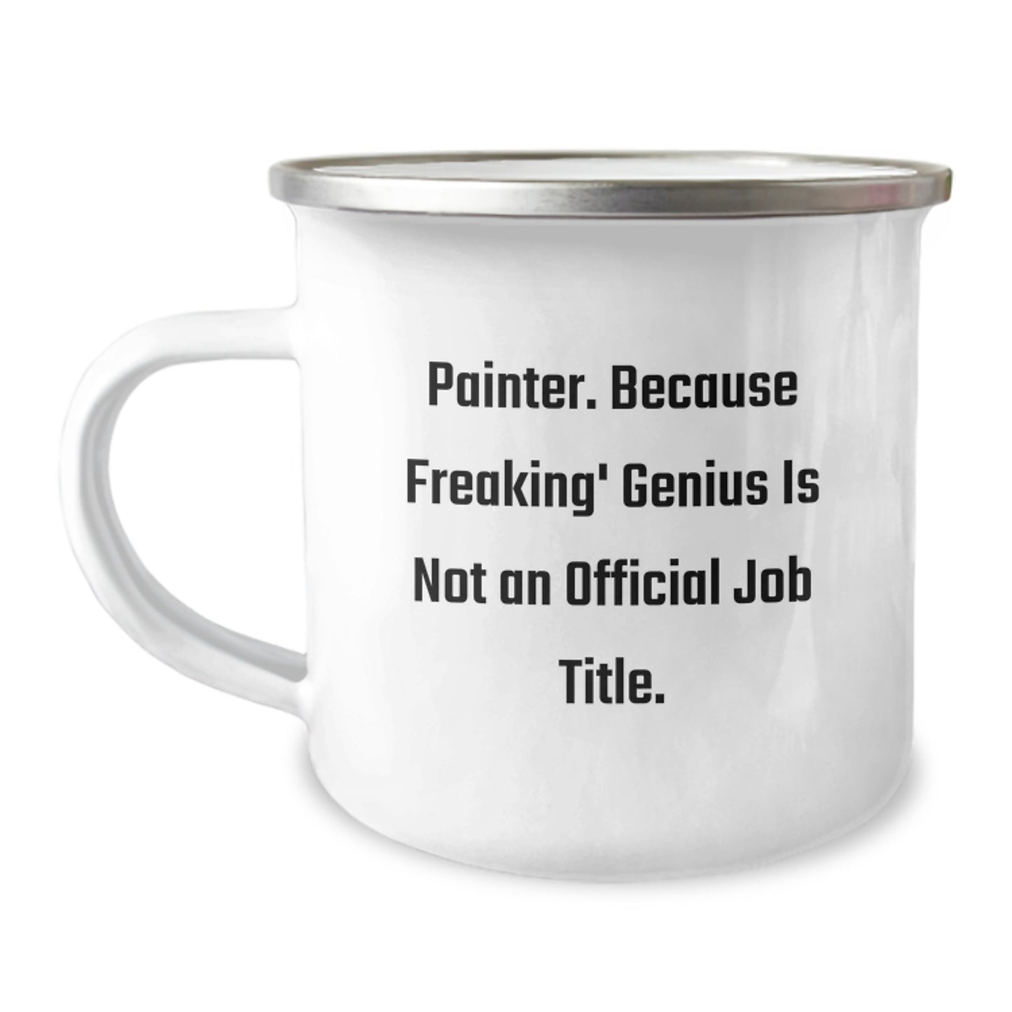 Funny Painter Gifts for Birthday - 'Painter. Because Freaking' genius Is Not An Official Job Title.' Camping Mug Gifts from Friends to Family - Image 1