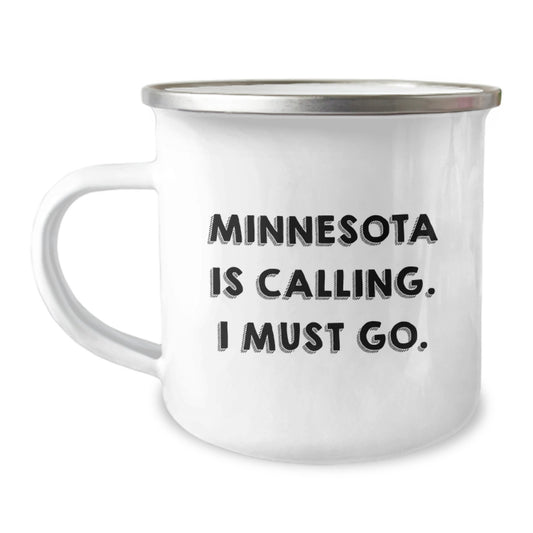 Minnesota Gifts for the Men in Your Life - Funny Camping Mug for Valentine's - 'Minnesota Is Calling. I Must Go.' - Image 1