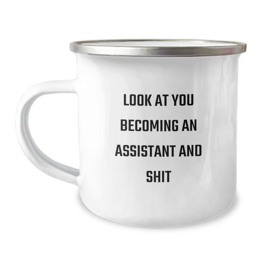 Funny Assistant Gifts for Christmas - Gifts from Friends to Assistant Men - 'Look At You Becoming An Assistant And Shit' Camping Mug - Image 1
