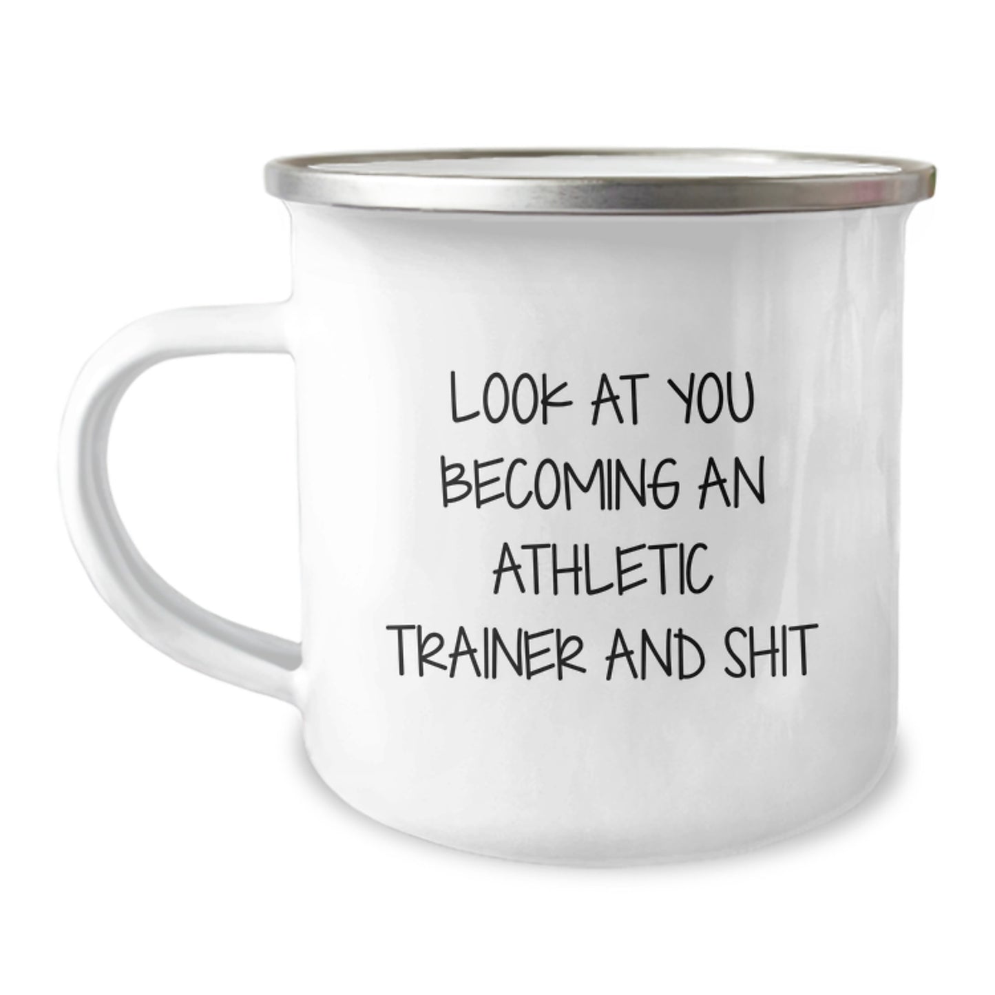 Funny Athletic Trainer Gifts for Men from Friends, Christmas Unique Mugs for Camping Enthusiasts, Inspirational Quote Look At You Becoming An Athletic Trainer And Shit - Image 1