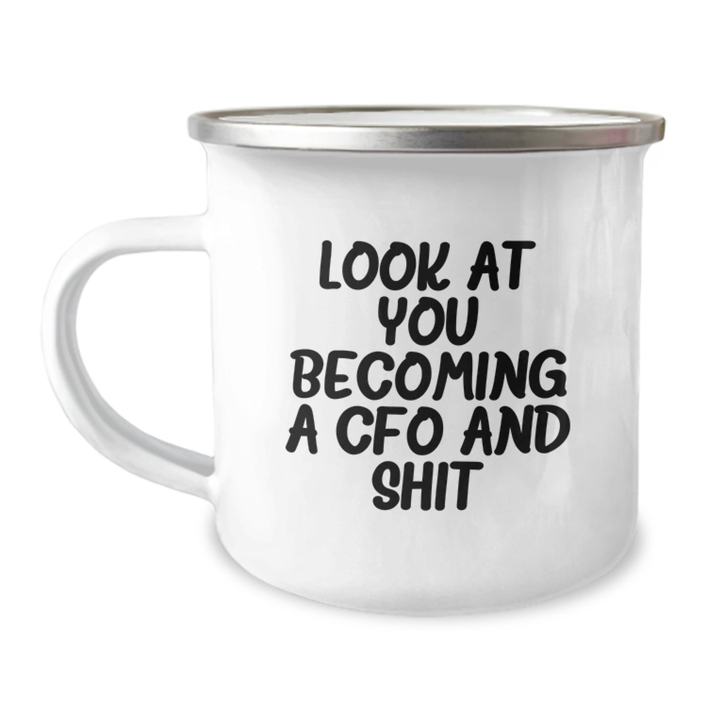Funny CFO Gifts for Men - Camping Mug Christmas Unique Presents from Friends and Family - 'Look At You Becoming A Cfo And Shit' - Image 1